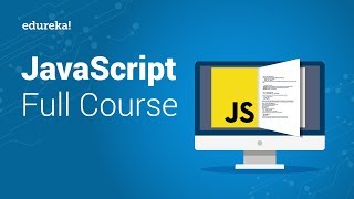 JavaScript Full Course  JavaScript Tutorial For Beginners  JavaScript Training  Edureka [upl. by Iaria]