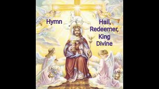 Hail Redeemer King Divine  Catholic Hymn  OLMC Childrens Choir [upl. by Camile]