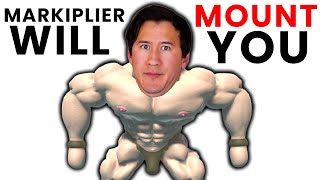 Markiplier Will MOUNT You [upl. by Oiramrej]