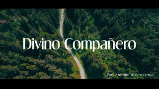 Divino Compañero del Camino Video Lyric [upl. by Ennaeerb]