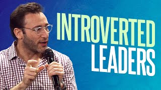 How to Leverage Being an Introvert  Simon Sinek [upl. by Neda]