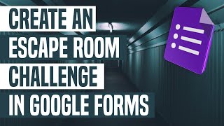 Create An Escape Room Challenge In Google Forms [upl. by Nahij538]