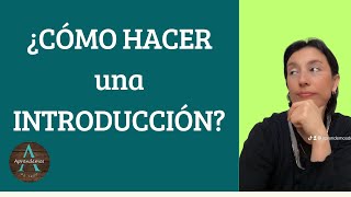 ¿CÓMO HACER UNA INTRODUCCIÓN  HOW TO MAKE AN INTRODUCTION [upl. by Merkley416]