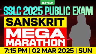 SSLC PUBLIC EXAM 2025 SANSKRIT  MEGA MARATHON  Xylem SSLC [upl. by Apollus]