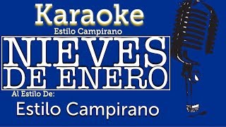 Nieves De Enero  KARAOKE  Estilo Campirano [upl. by Conard]