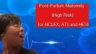 Postpartum High Risk Maternity for NCLEX ATI and HESI [upl. by Kostival]