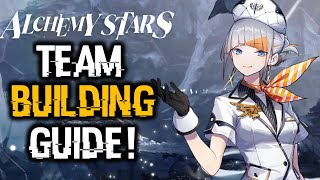 TEAM BUILDING GUIDE  Alchemy Stars [upl. by Htelimay]