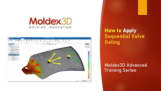 How to Apply Sequential Valve Gating in Simulation  Advanced Tips amp Tricks  Moldex3D Studio [upl. by Anthea]