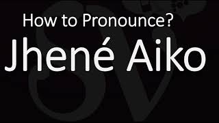 How to Pronounce Jhené Aiko CORRECTLY [upl. by Meaghan]