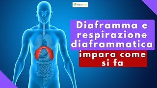 diaframma e respirazione diaframmatica impara come si fa [upl. by Grantley619]