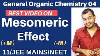 Organic Chemistry  GOC 04  Resonance 03  Mesomeric Effect Complete Topic JEE MAINSNEET [upl. by Haff]