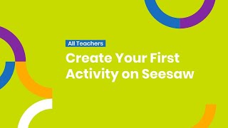 Create Your First Activity on Seesaw [upl. by Pollux]