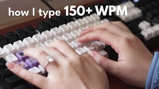 How I type fast 150 WPM [upl. by Ayokahs763]