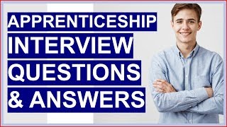 APPRENTICESHIP Interview Questions And Answers How To PASS the Apprentice Interview [upl. by Onitselec310]