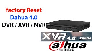 How to factory reset Dahua 40 XVR  NVR [upl. by Breskin]