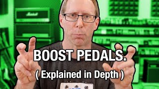 Boost Pedals Explained in Depth [upl. by Pollyanna361]