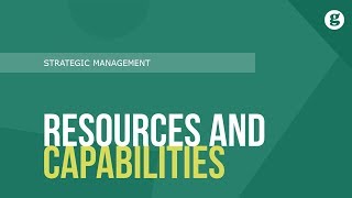 Resources and Capabilities [upl. by Mckale615]