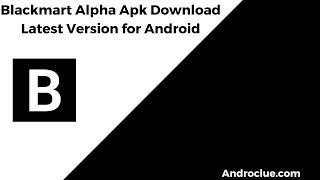 Blackmart Alpha Apk Download Latest Version for Android Devices [upl. by Rangel]