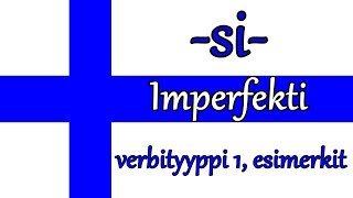 Imperfekti verbityypin 1 si imperfekti esimerkit [upl. by Helbonia492]