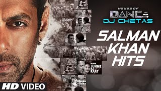 Salman Khan Songs Collection  House of Dance by DJ CHETAS  TSeries [upl. by Deppy]