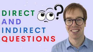 Direct and Indirect Questions Be Polite [upl. by Letch]