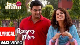 Rangrez Mere Lyrical  Tanu Weds Manu  Krsna Solo  R Madhavan  Kangana Ranaut [upl. by Akinajnat]