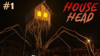 House Head In Real Life Attack Creepy Spider Leg Monster Part 1 [upl. by Eeclehc]