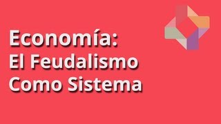 El Feudalismo Como Sistema [upl. by Nonohcle626]