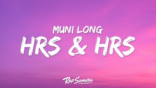 Muni Long  Hrs amp Hrs Lyrics [upl. by Yort]