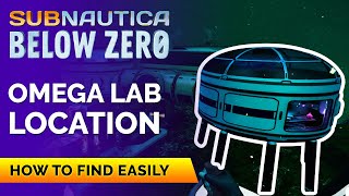 Omega Lab Base Location  SUBNAUTICA BELOW ZERO [upl. by Ahasuerus]