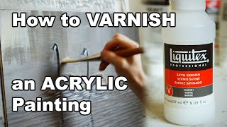 How to Varnish an Acrylic Painting [upl. by Dorene]