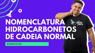 EXERCÃCIOS NOMENCLATURA DE HIDROCARBONETOS DE CADEIA NORMAL [upl. by Rollin]