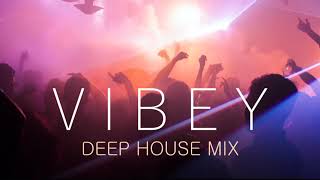 Vibey Deep House Mix [upl. by Camel]