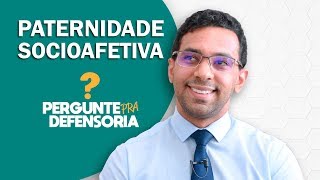 Paternidade socioafetiva O que é Como fazer o reconhecimento [upl. by Anselmo]