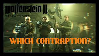 WHICH CONTRAPTION TO CHOOSE  Wolfenstein 2 The New Colossus [upl. by Nilreb676]