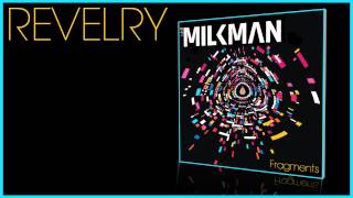 Milkman  Revelry Official Audio [upl. by Philps548]