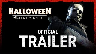 Dead by Daylight  The Halloween Chapter  Official Trailer [upl. by Faustus482]