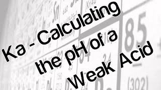 Ka  calculating the pH of a weak acid [upl. by Deery790]