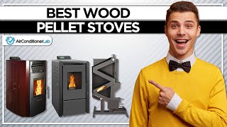 8 Best Wood Pellet Stoves Reviewed [upl. by Sunderland]