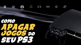 PLAYSTATION 3 Como APAGAR JOGOS e APPS do PS3 [upl. by Herman]