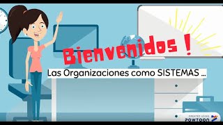 LAS ORGANIZACIONES COMO SISTEMAS [upl. by Eimam]