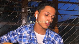 Baarish  Yaariyan  Cover by Ayush Panda [upl. by Eidnyl764]