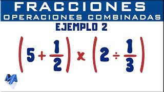 Operaciones combinadas con fracciones  Ejemplo 2 [upl. by Ruth]