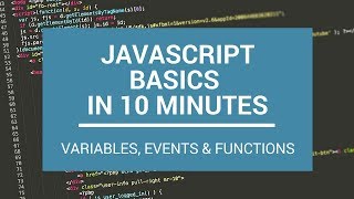 JavaScript Basics in 10 Minutes [upl. by Nnahaid]