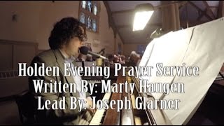 quotHolden Evening Prayer Servicequot Written By Marty Haugen Led By Joseph Glarner [upl. by Hessney]