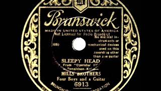 1934 HITS ARCHIVE Sleepy Head  Mills Brothers [upl. by Nalro]