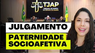 JULGAMENTO PATERNIDADE SOCIOAFETIVA [upl. by Alpert]