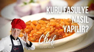 KURU FASULYE Nasıl Yapılır   Oktay Usta [upl. by Brittain]