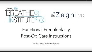 Post Op Instructions for Functional Frenuloplasty at the Breathe Institute [upl. by Albertson143]