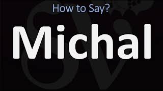 How to Pronounce Michal CORRECTLY [upl. by Shanie582]